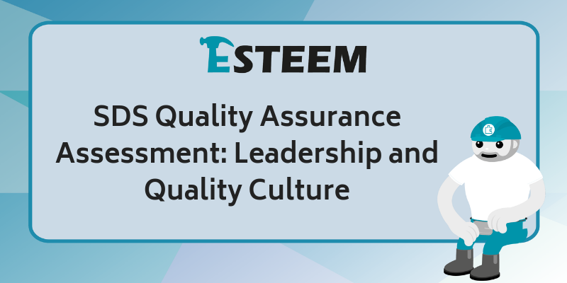 SDS Quality Assurance Assessment: Leadership and Quality Culture