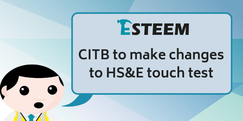 CITB to make changes to HS&E touch screen test