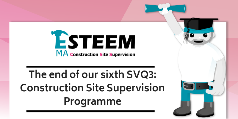 The end of our sixth SVQ Level 3 Construction Site Supervision programme