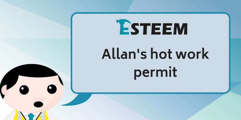 Allan’s Hot Works Permit